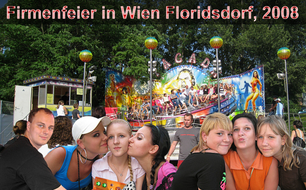 Interne Firmenfeier in Wien Floridsdorf, Juli 2008!
