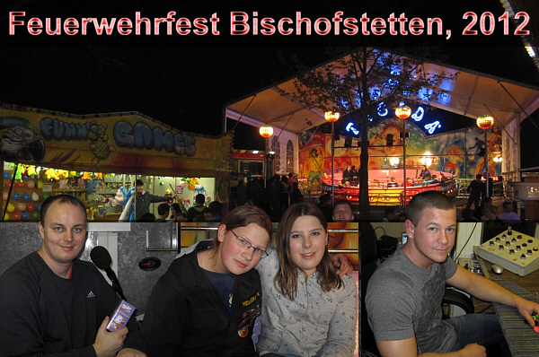 Feuerwehrfest in Bischofstetten, April 2012!